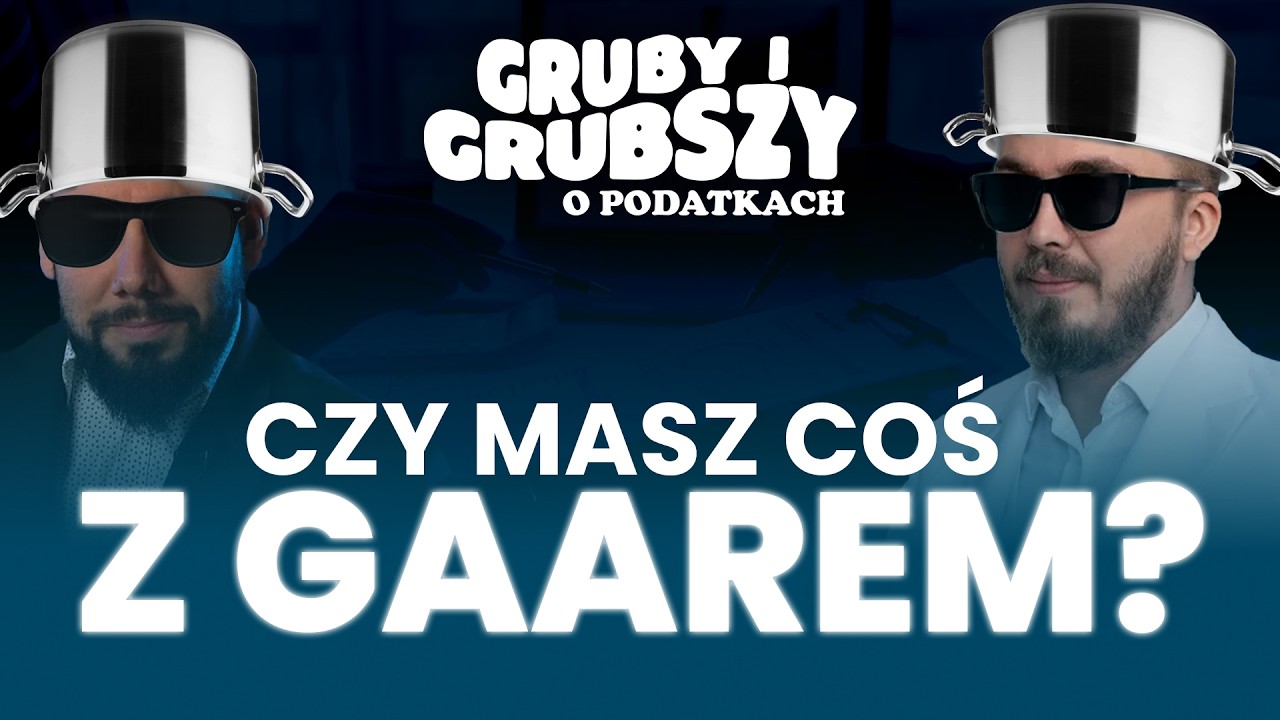 GRUBY I GRUBSZY 02: CZY MASZ COŚ Z GAAREM?