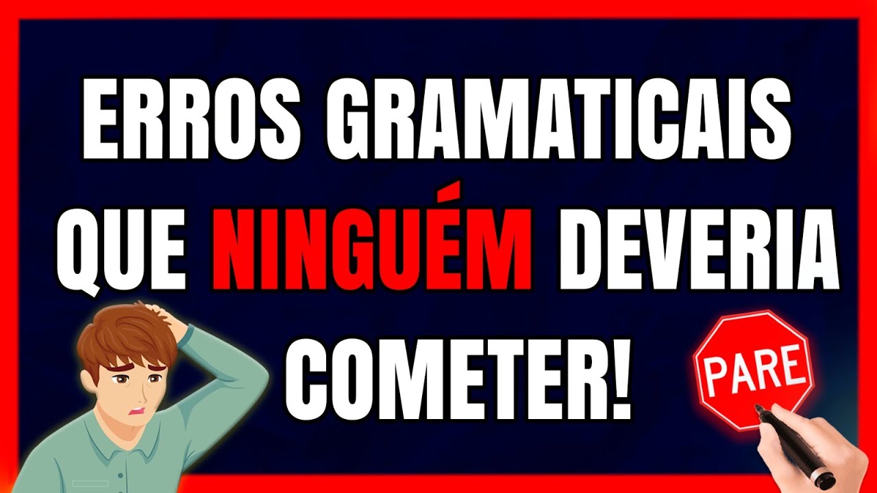 10 ERROS Gramaticais que NINGUÉM Deveria Cometer!