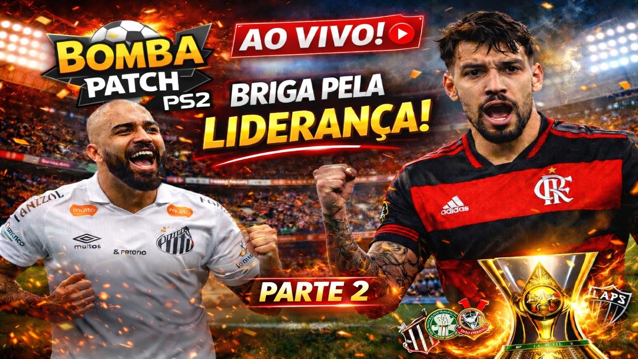 🔴 Bomba Patch PS2 – Disputa Pela Liderança Continua! | Brasileirão 2026 PARTE 2