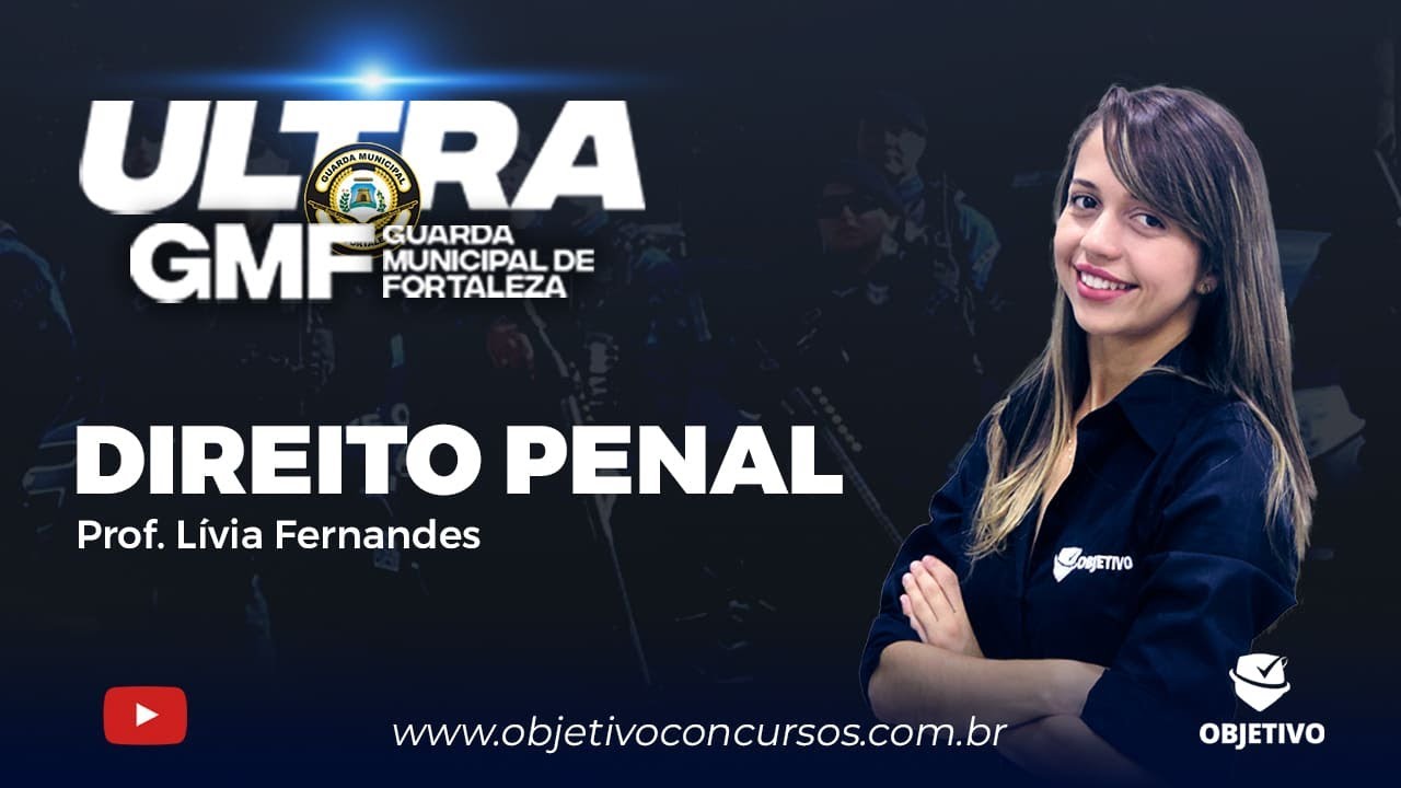 ULTRA GMF | Direito Penal: Teoria do Crime - Prof. Lívia Fernandes. Objetivo Concursos.