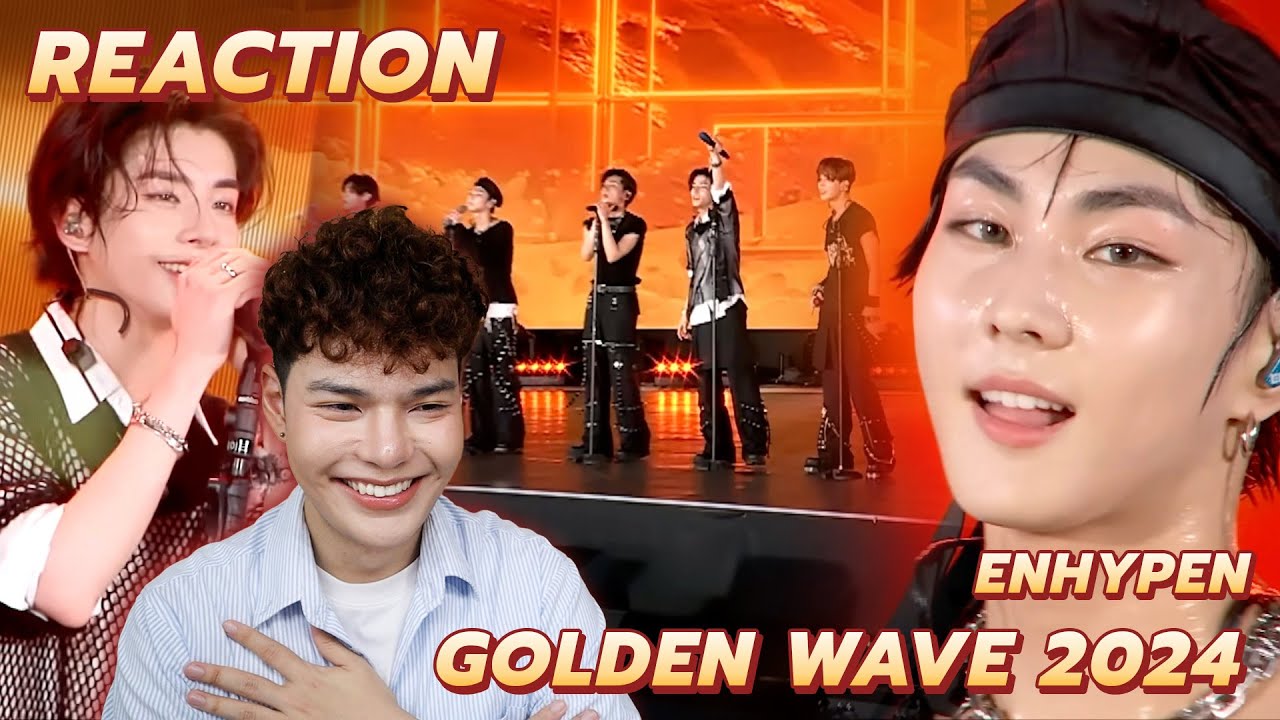 Reaction - Golden Wave 2024 | ENHYPEN | สเตจที่ภาพจำยังชัดเจน🫣 | SiiWARU
