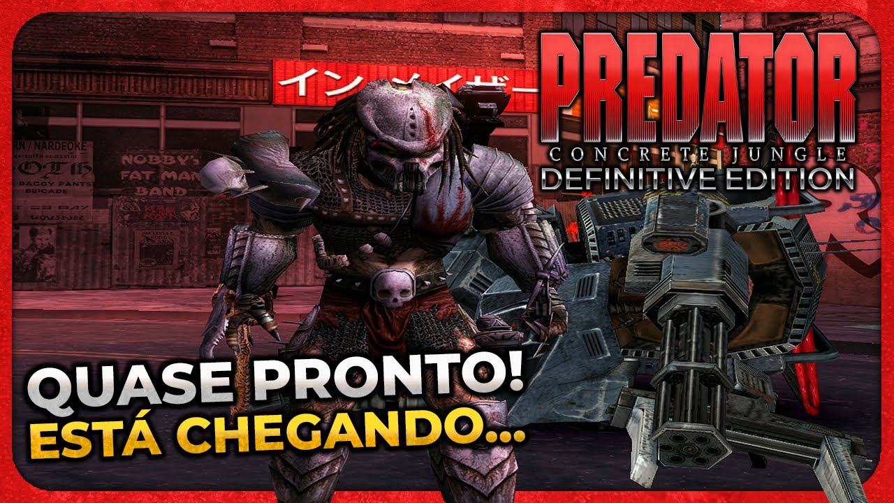 A espera acabou? Veja o progresso da DEFINITIVE EDITION do Predador!
