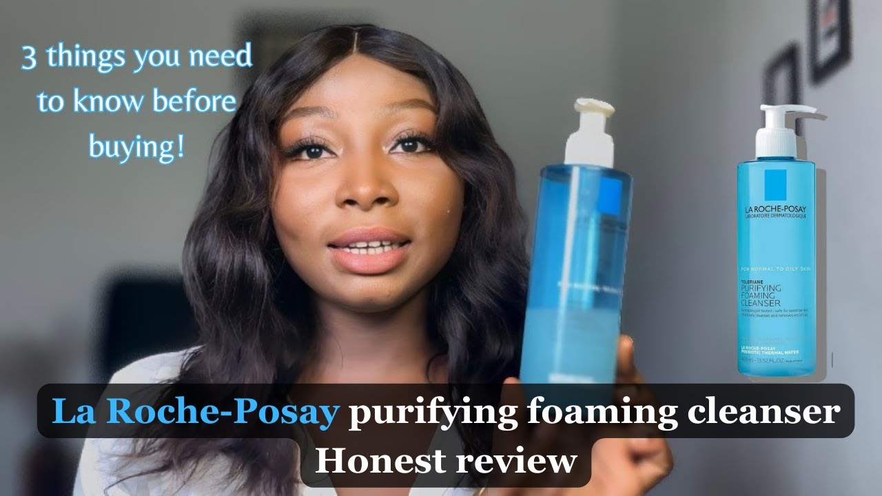 La Roche-Posay purifying foaming cleanser Honest Review (watch before buying)