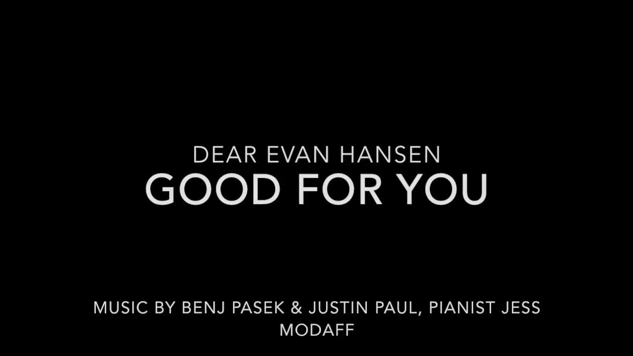 Good for You from Dear Evan Hansen - Piano Accompaniment - with lyrics