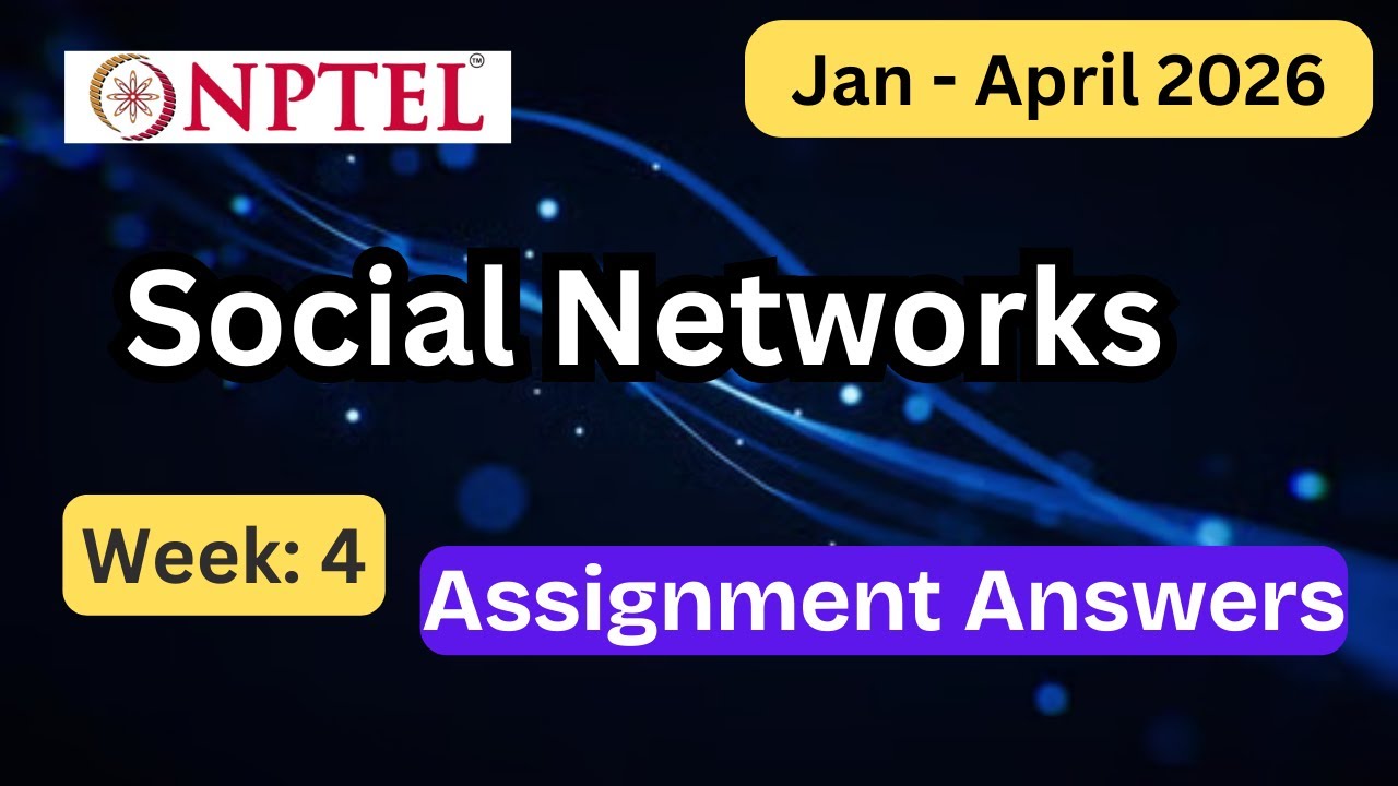 NPTEL Social Networks Week 4 Assignment Answers With Explanation  | Jan–Apr 2026