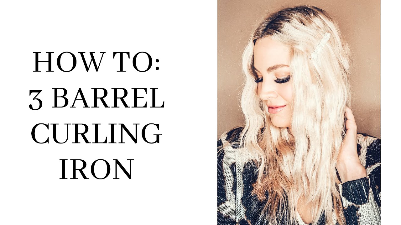 *TUTORIAL* 3 Barrel Curling Iron
