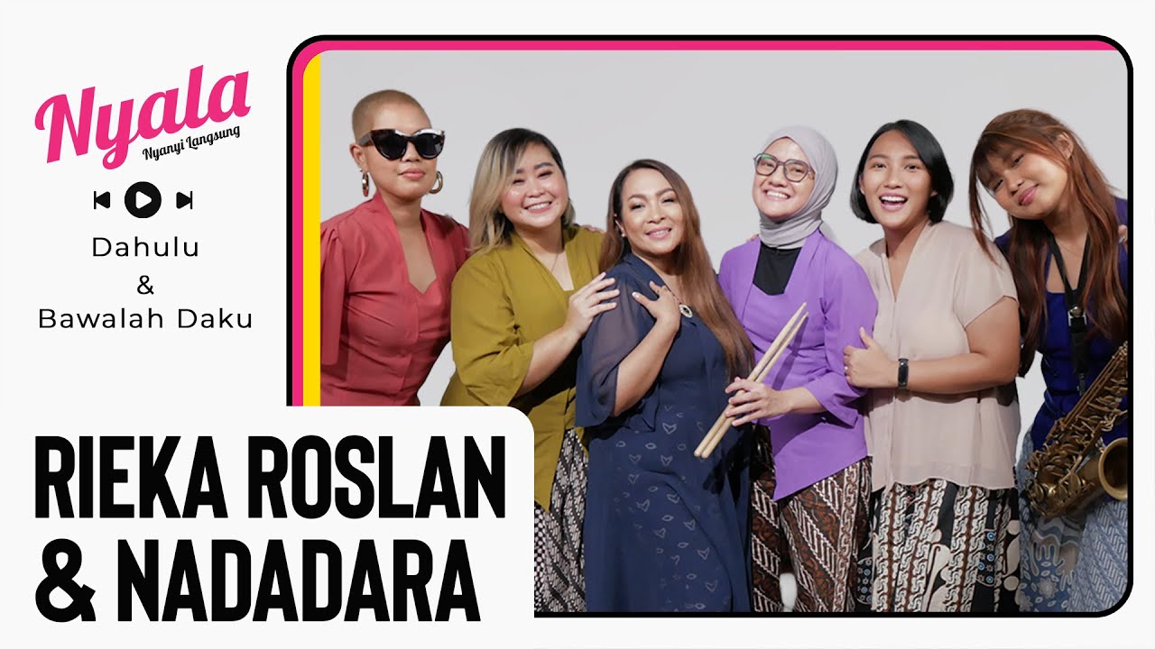 RIEKA ROSLAN & NADADARA LIVE! | NYALA