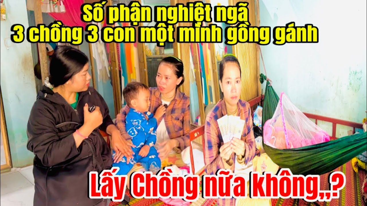 Số phận nghiệt ngã Chị Đào 34T,một Mình gồng Gánh Nuôi 3 Đứa Con Thơ,!