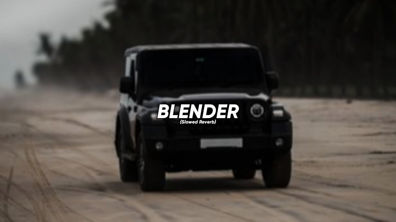 Blender (Slowed Reverb) | Masoom Sharma