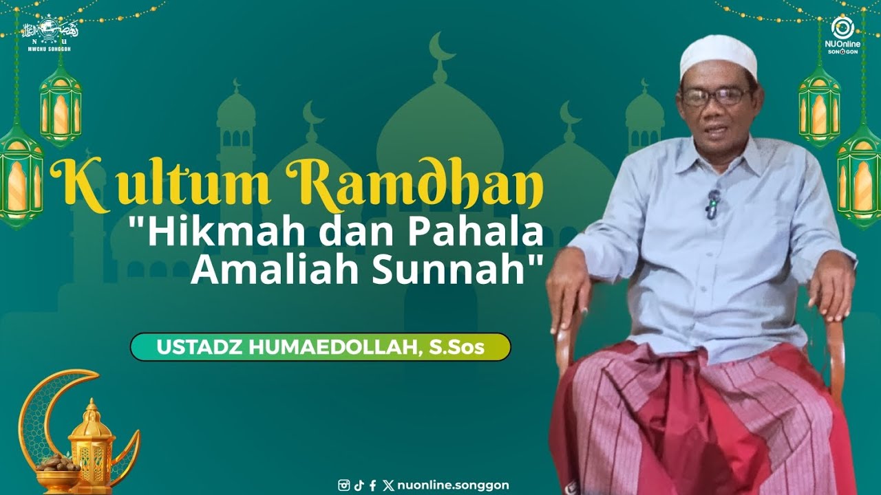 KULTUM RAMADHAN -  Hikmah dan Pahala Amaliah Sunnah (24 Februari 2026)