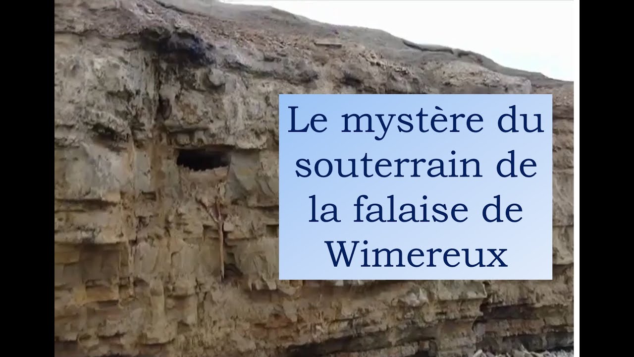 Le mystère du souterrain de la falaise de Wimereux