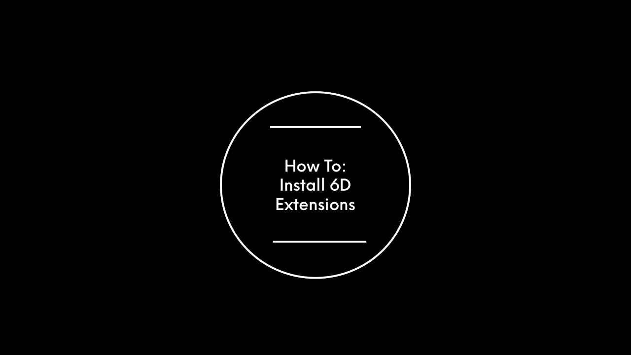 How To: Install 6D Extensions