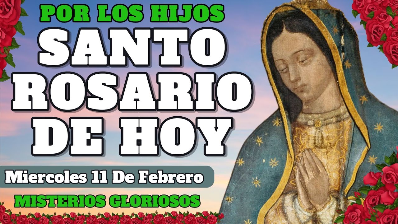 Miércoles 11 De Febrero | Misterios Gloriosos 