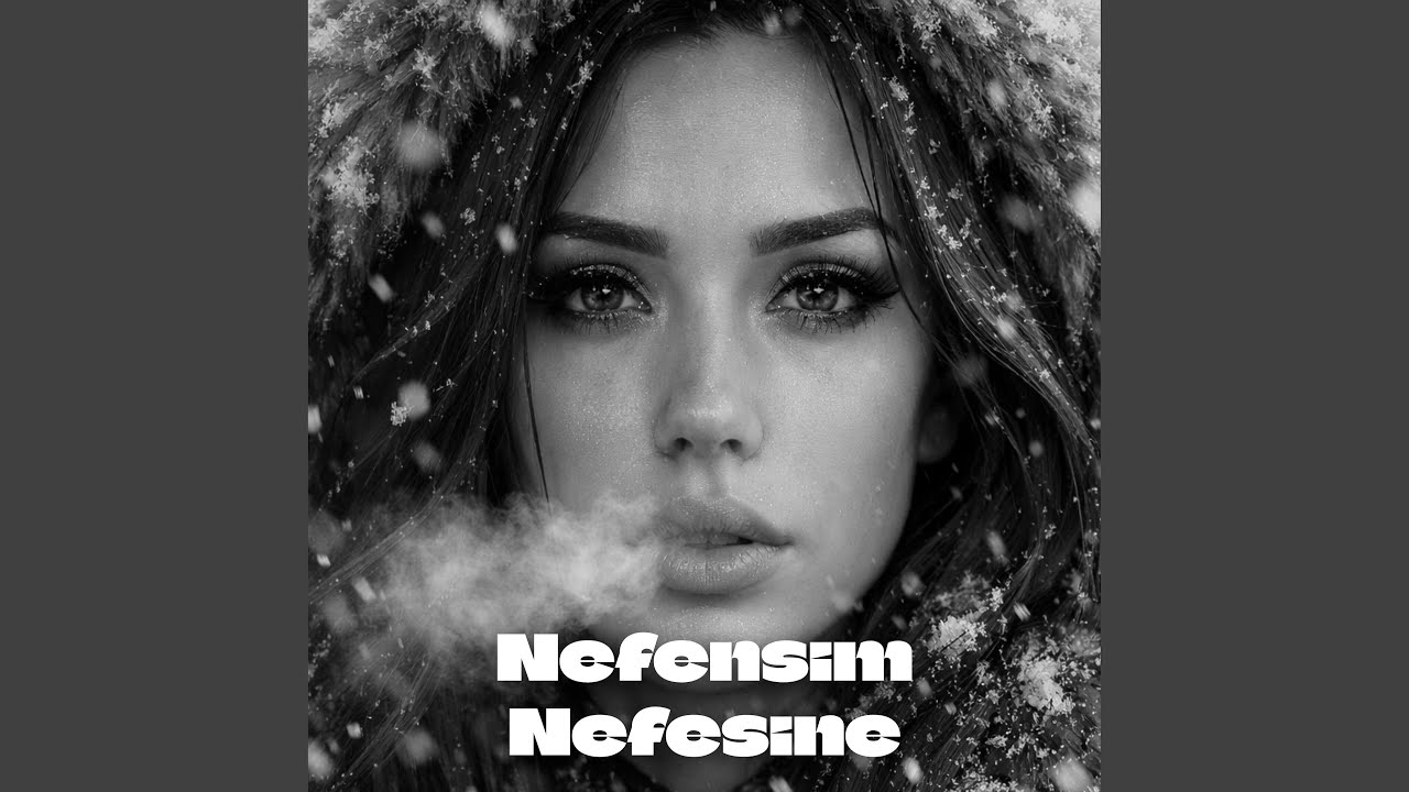 Nefesim Nefesine