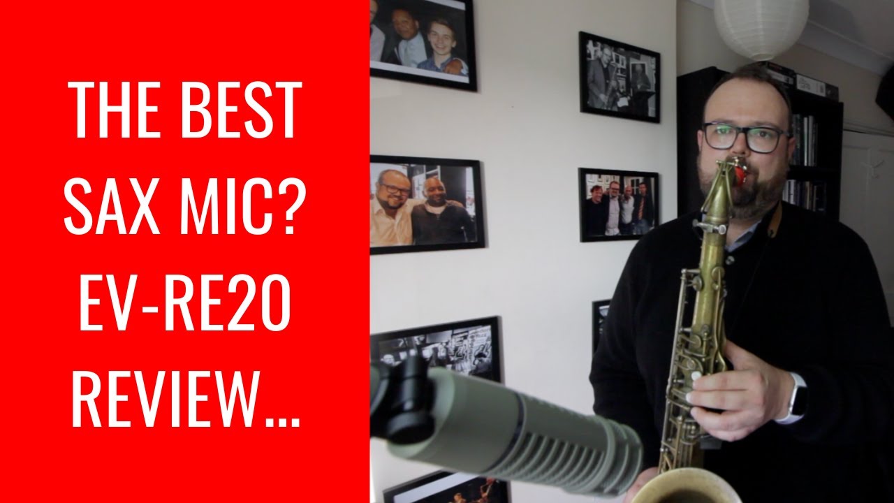 the best sax mic? EV-RE20 review