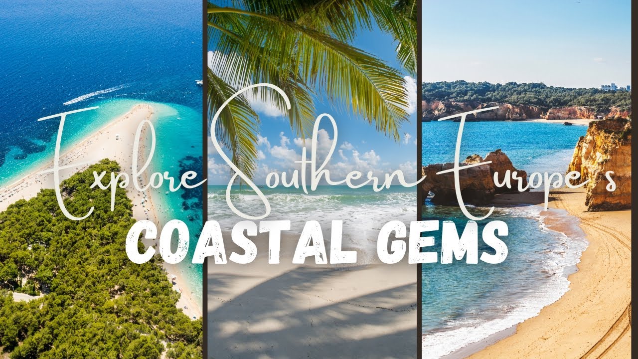 Southern Europe's Hidden Coastal Gems 🇪🇸🇮🇹🇫🇷🇵🇹 | Breathtaking Beaches & Dramatic Landscapes