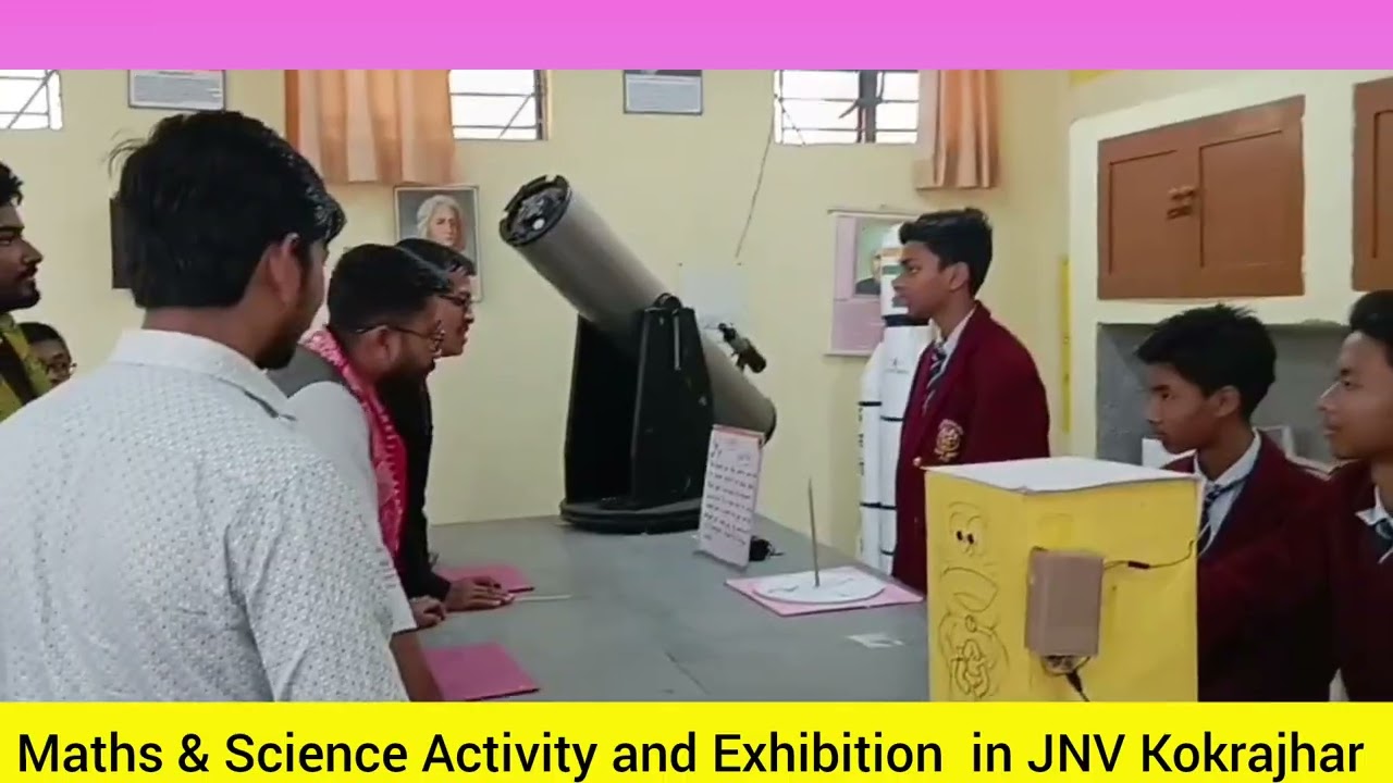 Maths & Science and Exhibition in Jnv KOKRAJHAR ASSAM 