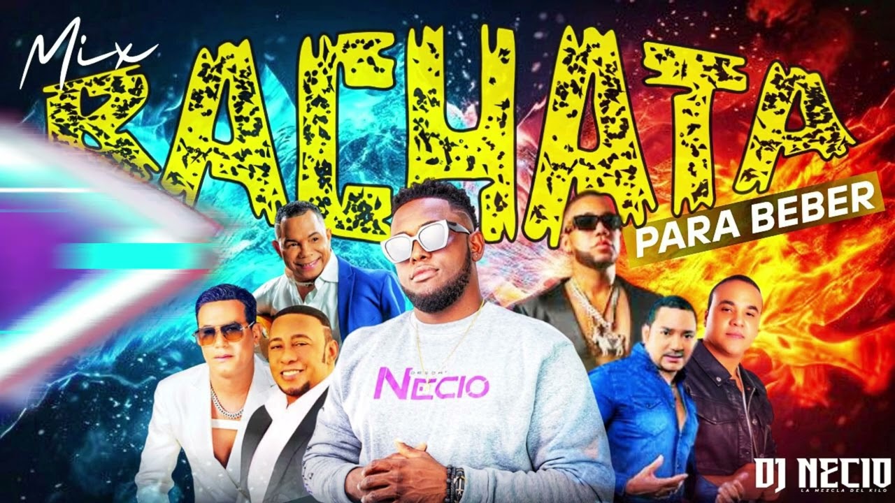 Bachata Mix para beber Volumen 1 - Dj Necio Rd