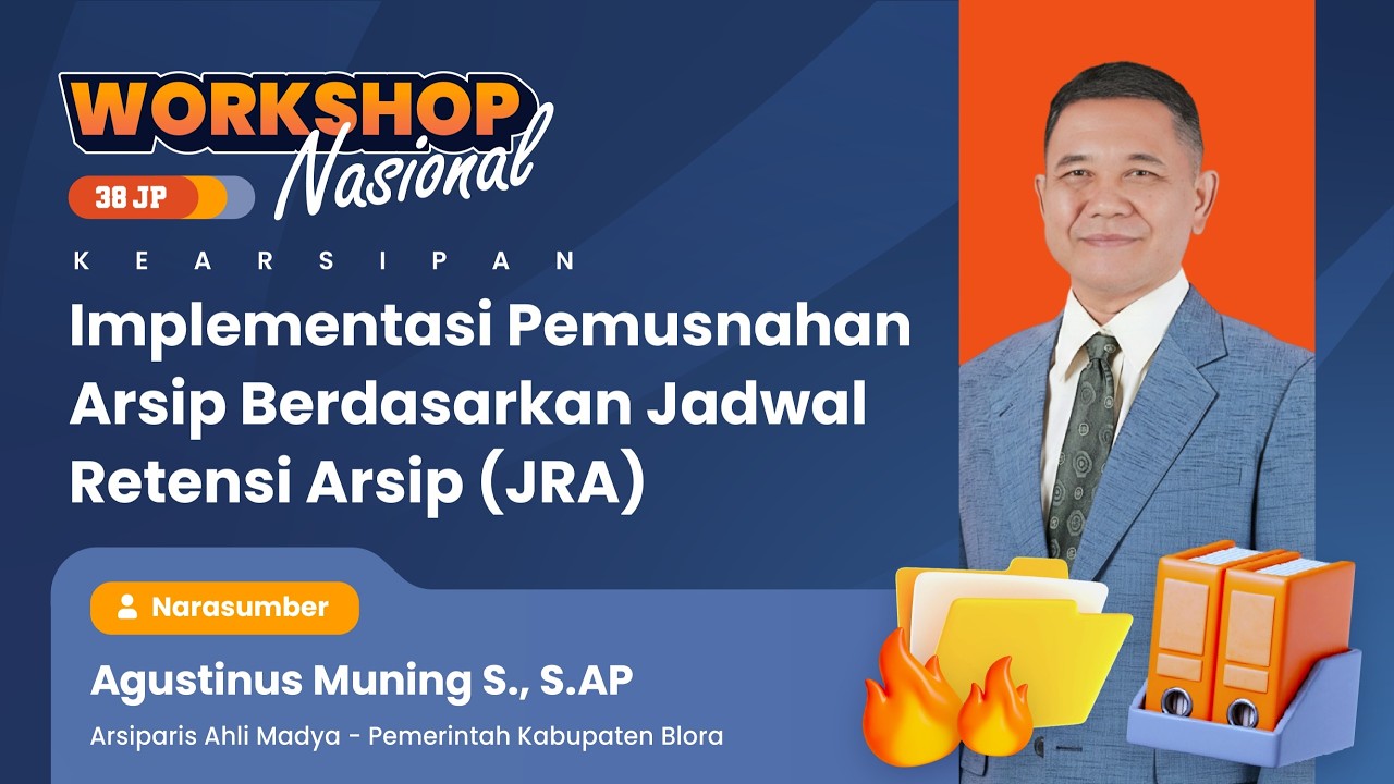 #2 Workshop 38JP: Implementasi Pemusnahan Arsip Berdasarkan Jadwal Retensi Arsip (JRA)