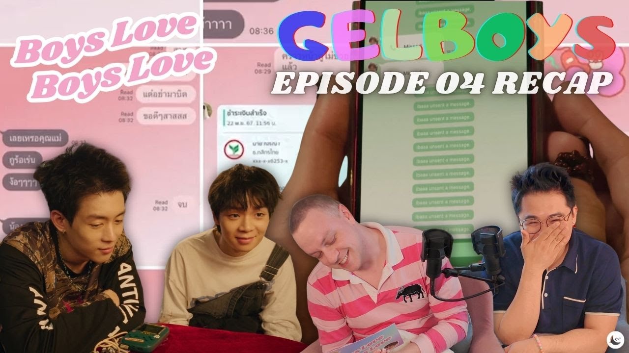 Gelboys Episode 4 Recap | Boys Love Boys Love