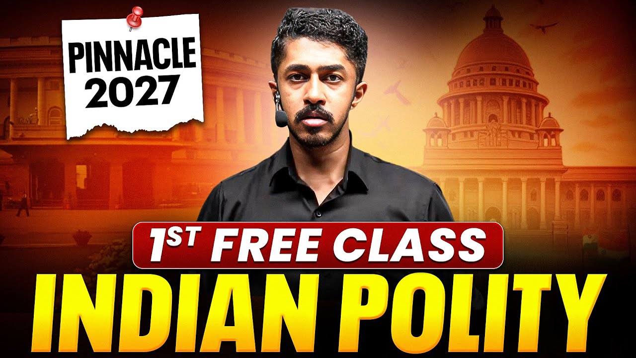 Indian Polity 1st Class by Nikhil Ram Sir | Pinnacle UPSC 2027 Batch 🔥