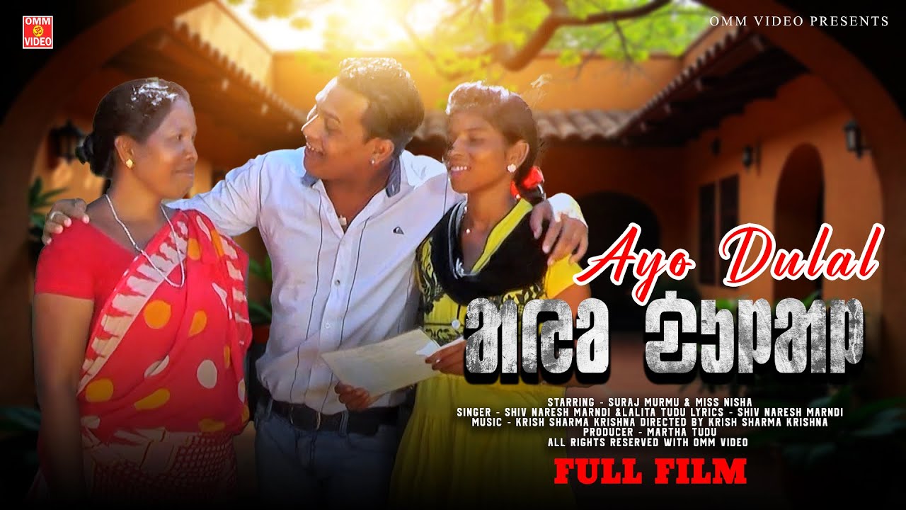 AYO DULAL || NEW SANTALI FULL FILM || SURAJ MURMU & MISS NISHA || Krish Sharama Krishna || Omm Video