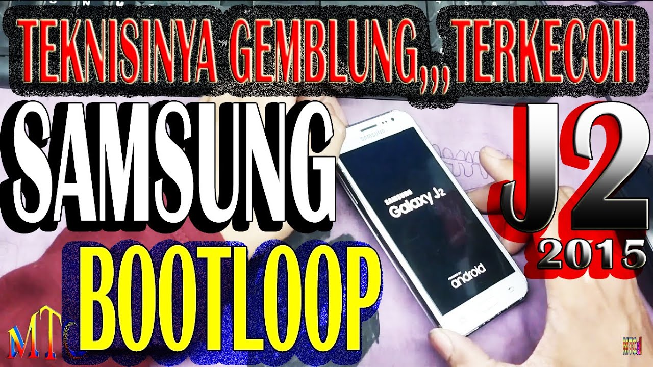 TEKNISINYA GEMBLUNG ,TERKECOH,,,SAMSUNG J2 BOOTLOOP,,,TAPI HASILNYA TETAP JOSS,,,!!!