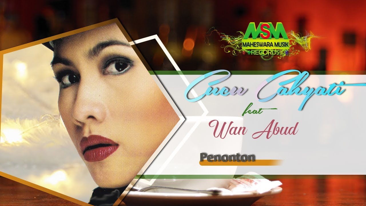 CUCU CAHYATI feat. WAN ABUD - PENONTON [OFFICIAL MUSIC VIDEO] LYRICS