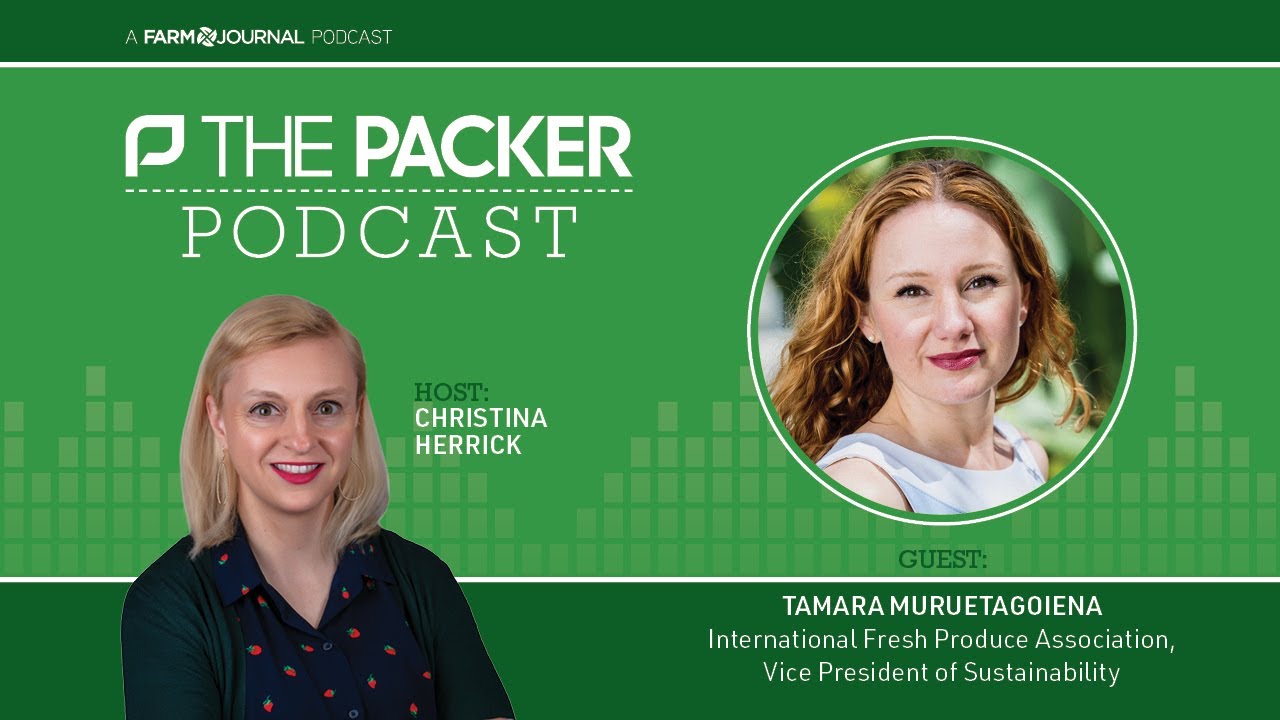 The Packer Podcast: Tamara Muruetagoiena on Building a Unified Roadmap for Sustainability for Fresh