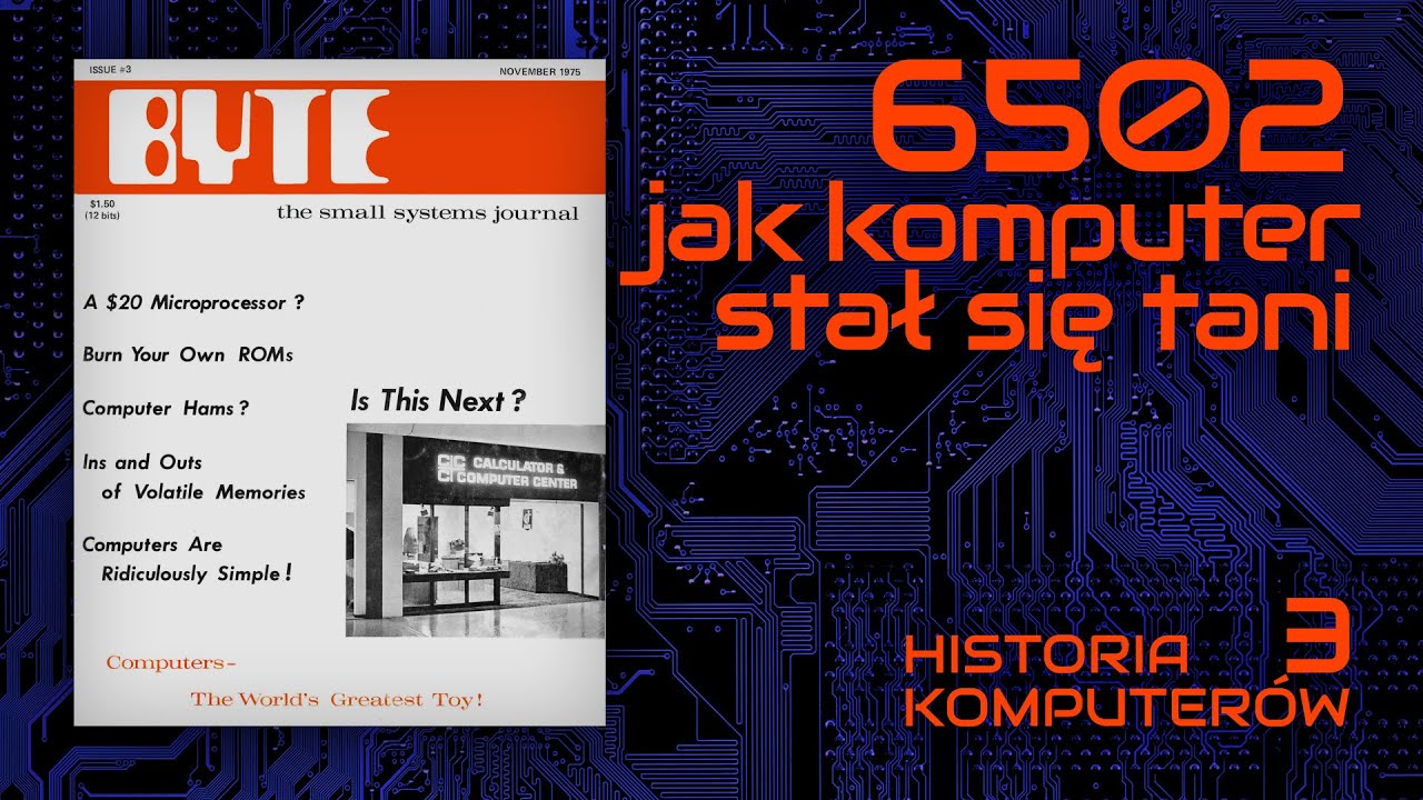 6502 czyli jak komputer m&oacute;gł stać się tani [HISTORIA KOMPUTER&Oacute;W 3]