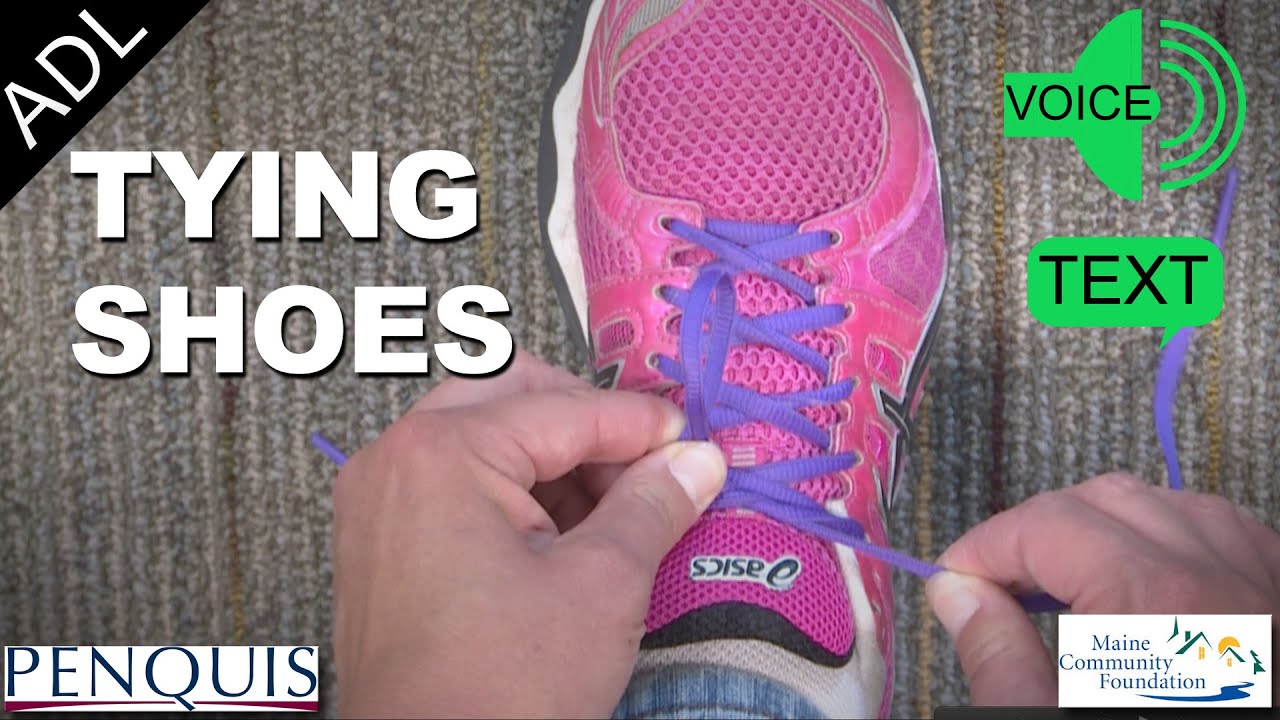 Tying Shoes (Text and Voice) - Penquis ADL Tools
