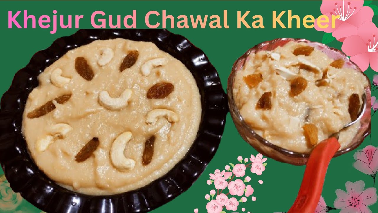 Khejur Gud Chawal Ka Kheer Recipe /10 Minutes Me Khejur Gud Chawal  Ka kheer Banane Ka Recipe