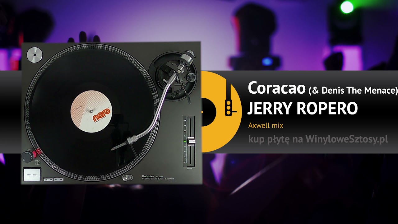 JERRY ROPERO & DENIS THE MENACE pres. SABOR ft.JAQUELINE - Coracao (Axwell mix)