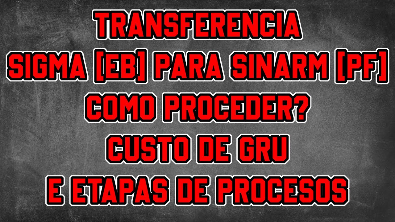 TRANSFERENCIA SIGMA EB PARA SINARM PF COMO PROCEDER?