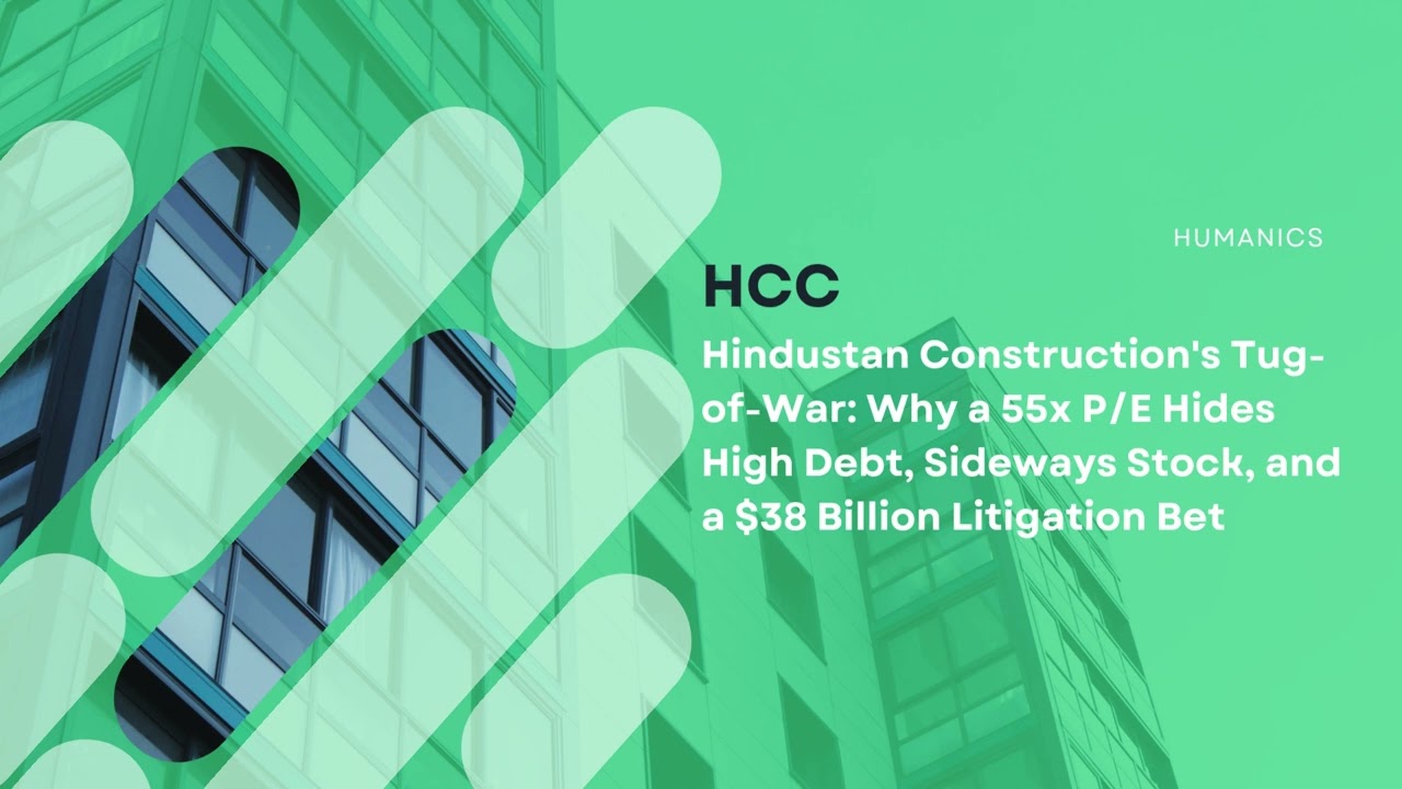 HCC's Tug-of-War: Why a 55x P/E Hides High Debt, Sideways Stock, and a $38 Billion Litigation Bet