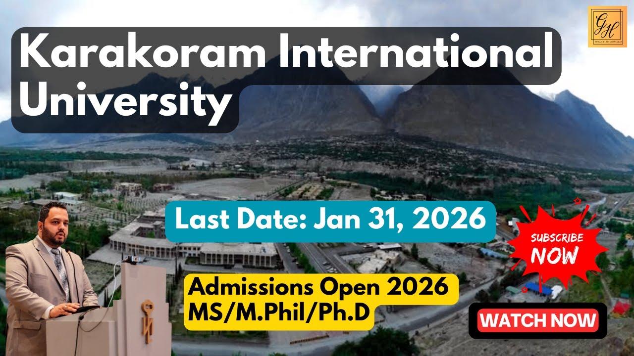 Karakoram International University Admissions 2026 | MS/M.Phil/Ph D Admissions 2025 | KIU 2026