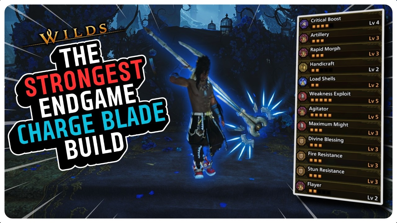MY PERFECTED ENDGAME CHARGE BLADE BUILD – The Ultimate Savage Axe Monster in Monster Hunter Wilds!