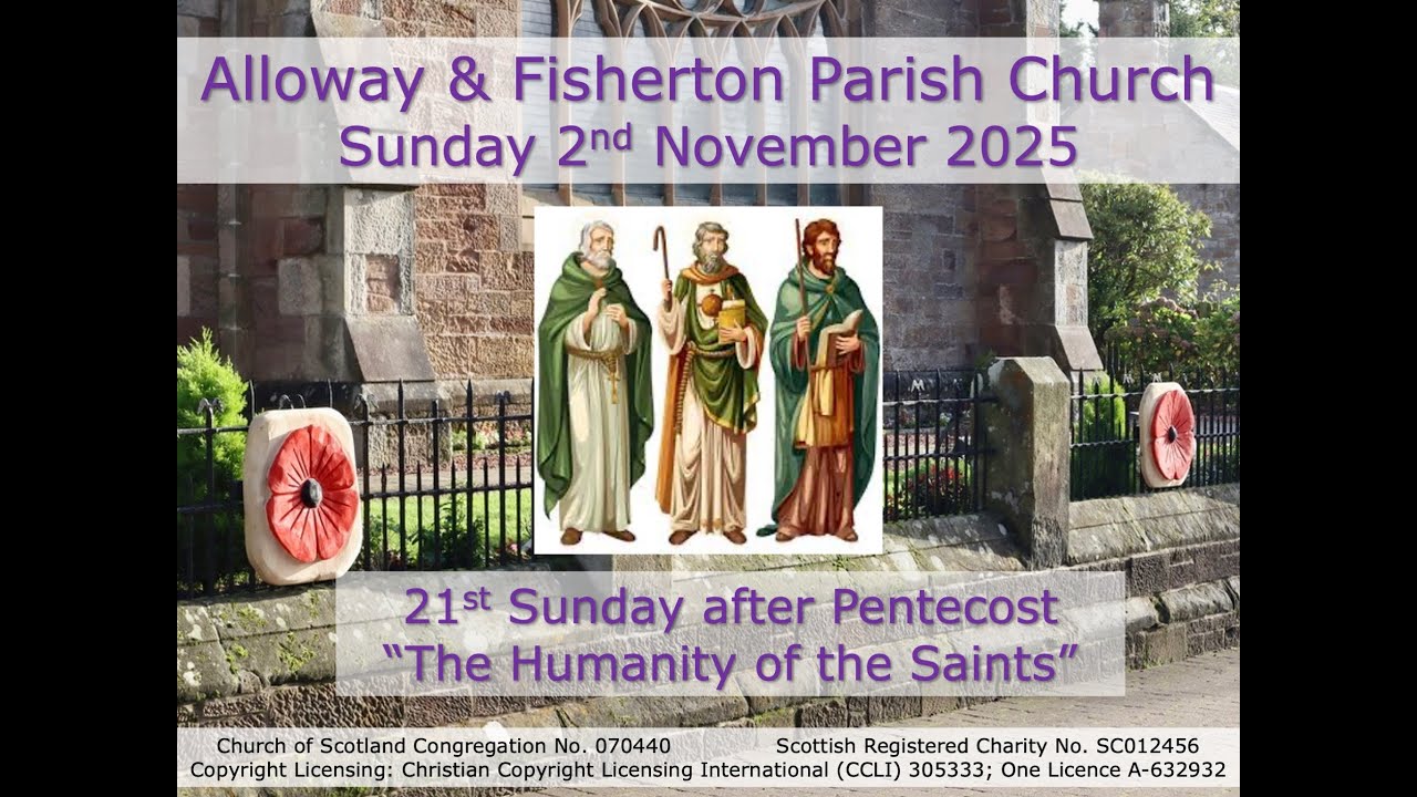 Alloway & Fisherton Parish Church Service - Sunday 2nd November 2025 at 10.30am (Live-stream)