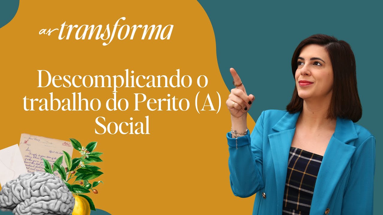 Descomplicando o trabalho do perito social