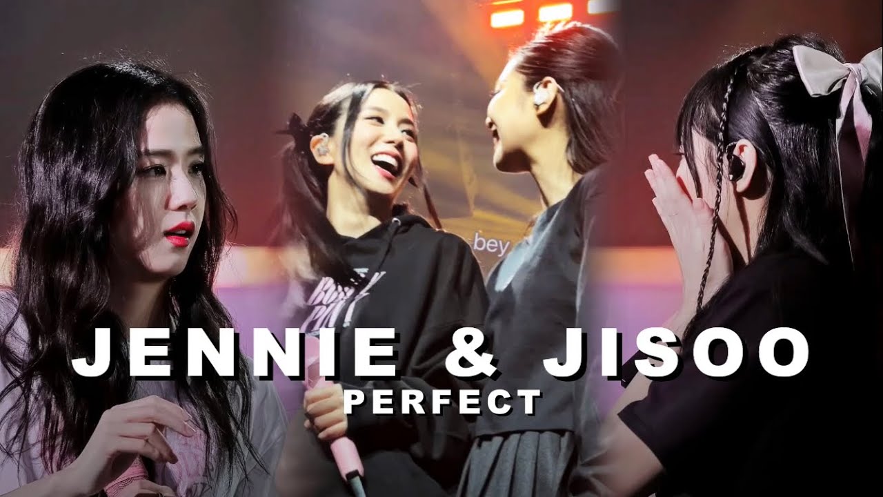 Jennie & Jisoo - Perfect