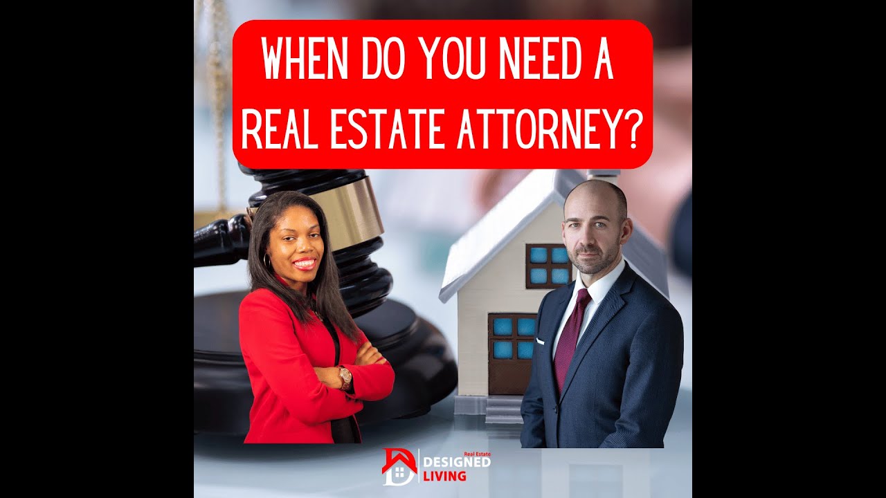 When Should You Hire A Real Estate Lawyer (attorney) ?