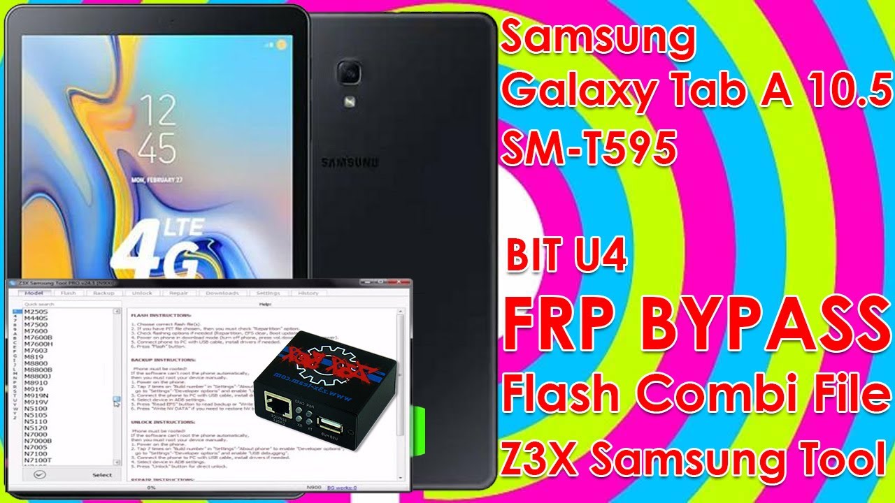 Samsung Galaxy Tab A 10.5 (SM-T595) Bit U4 Google Account Bypass Combi File Z3x Samsung Tool Pro