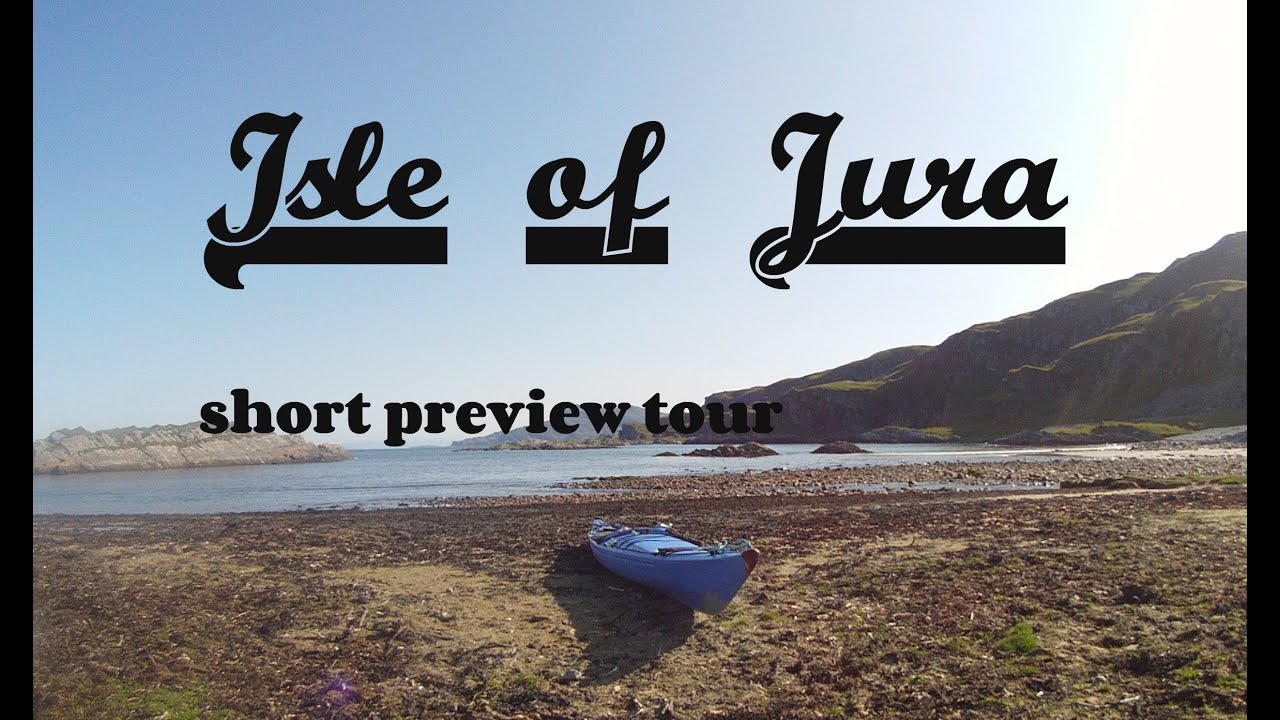ISLE OF JURA quick tour by sea kayak