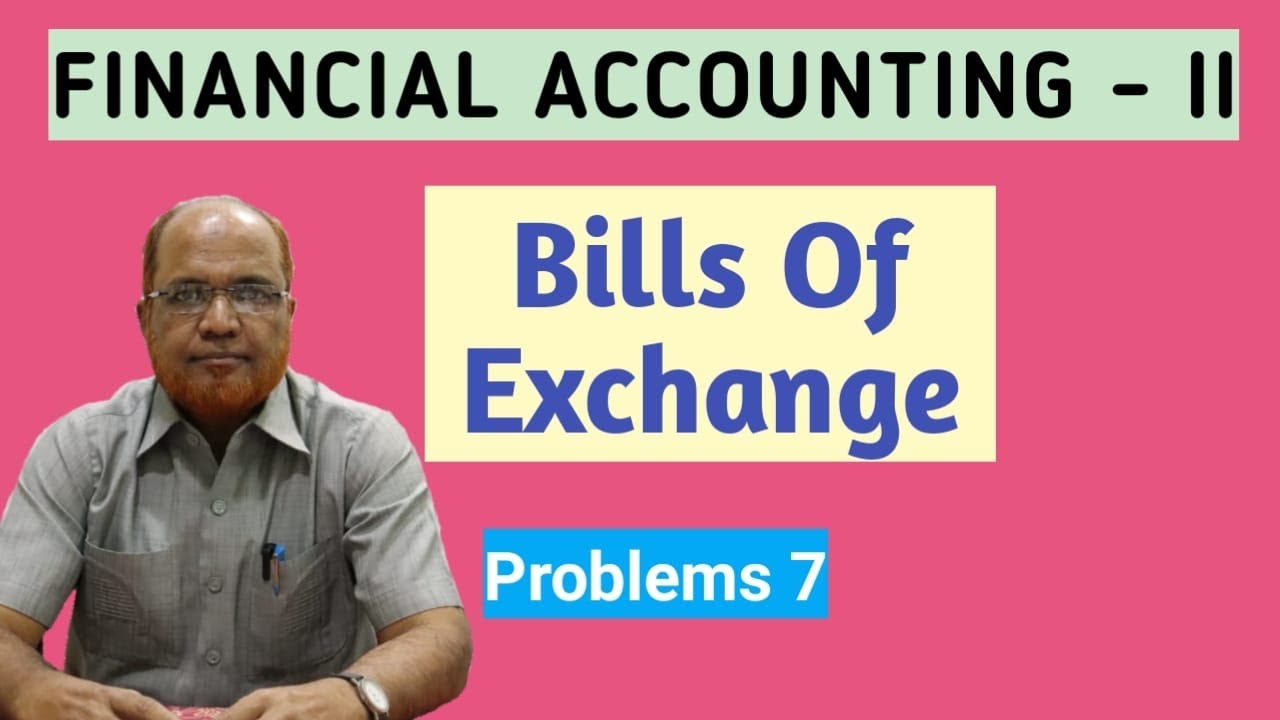 Financial Accounting II I Bills of Exchange I Problems I Part 7 I Khans Commerce Tutorial I