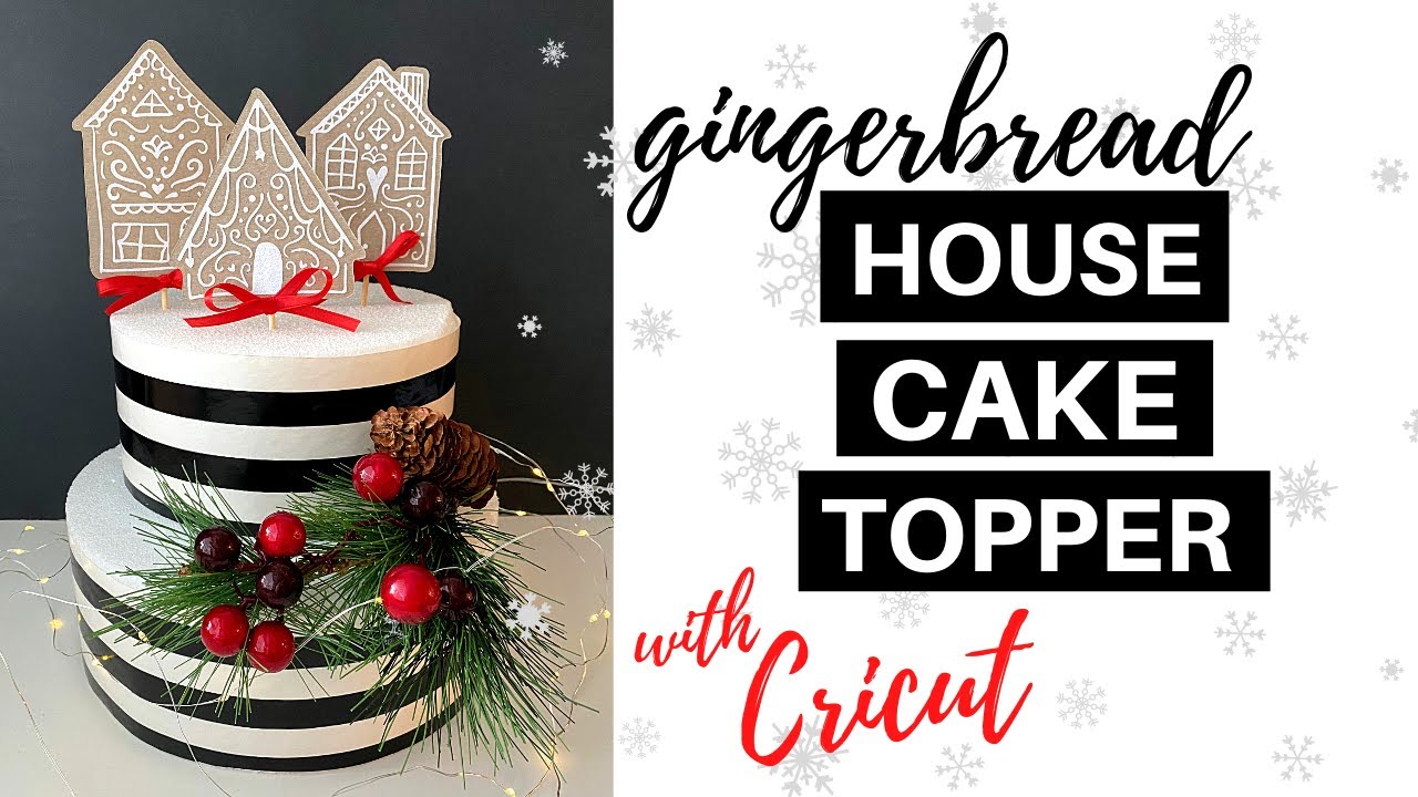 How to make a Gingerbread House Cake Topper with Cricut