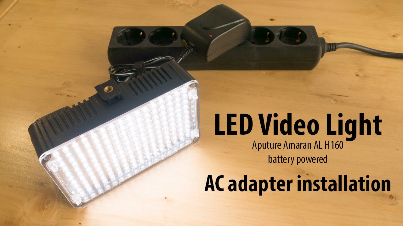DIY: AC Adapter for LED Video Light Aputure Amaran AL H160