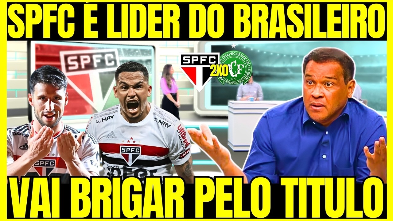 🚨SÃO PAULO É LIDER DO BRASILEIRÃO ! SPFC 2X0 CHAPECOENSE ! ULTIMAS NOTÍCIAS DO SÃO PAULO FC