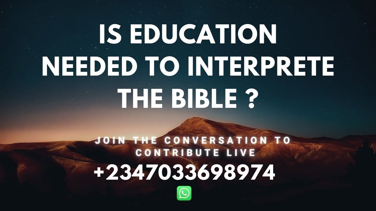 Is Education needed for Salvation or only the Holy Spirit Revelation ?