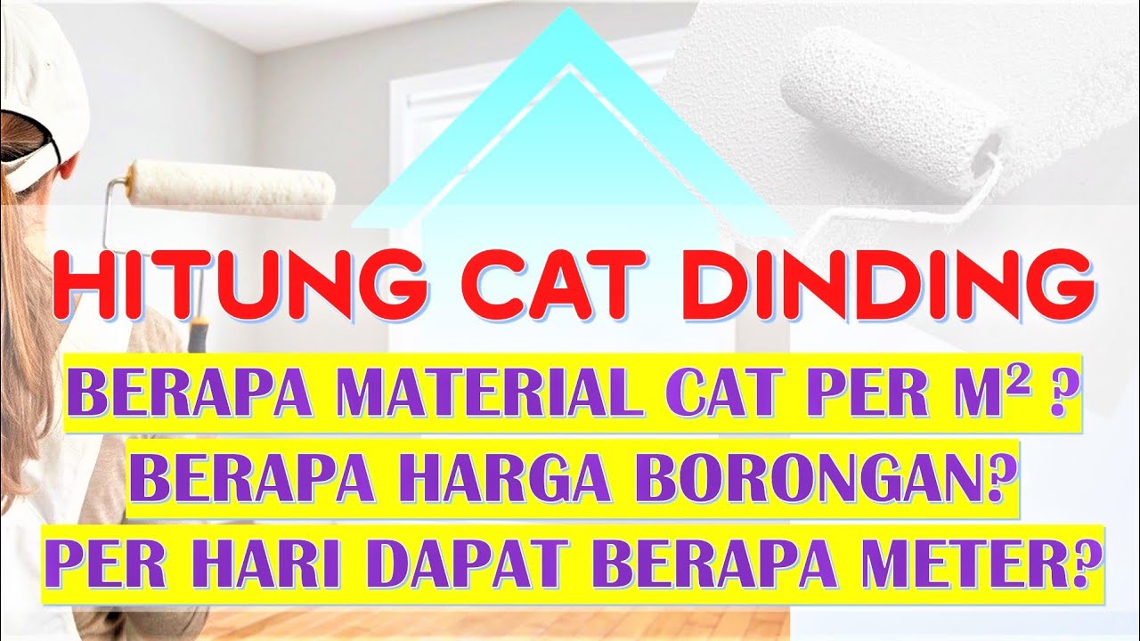 CAT DINDING RUMAH  -| Berapa Waktu, Upah Dan Materialnya |