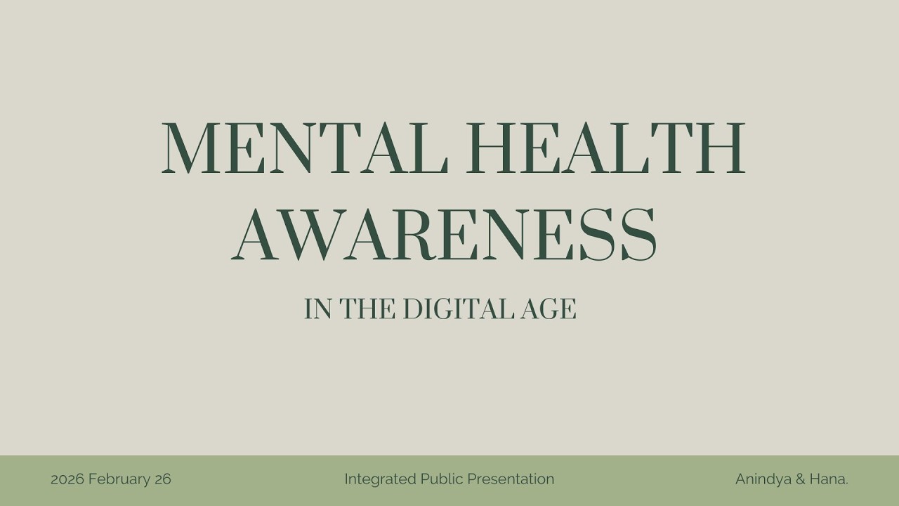 Mental Health Awareness in the Digital Age | Integrated Public Presentation (B)